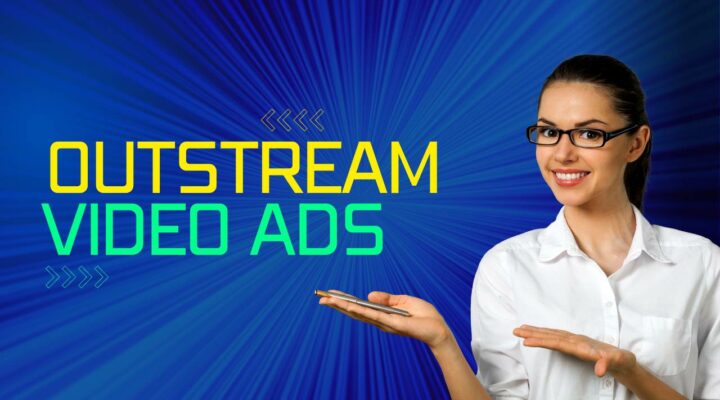 what are outstream ads